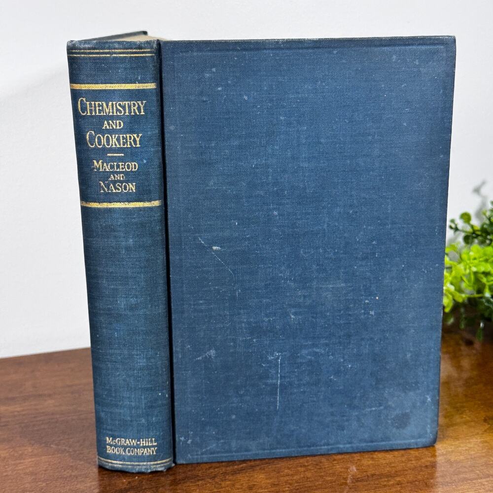 Vintage Chemistry and Cookery by Annie L Macleod Edith H Nason 1937